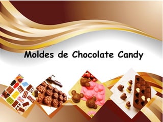 Moldes de Chocolate Candy
 