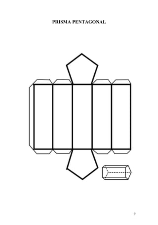 9
PRISMA PENTAGONAL