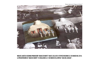 Poster interno de “Aguas de Marte”
Moldes lanzó su segunda producción “Aguas de Marte” bajo el sello de A Tutiplén Records el 3 de Marzo del 2014.
La presentación de “Aguas de Marte” se realizará el 21 de Marzo en la mítica “Casa del Auxilio” .
 