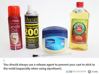 You should always use a release agent to prevent your cast to stick to
the mold (especially when using styrofoam).

 
