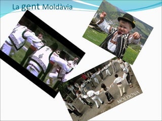 La  gent  Moldàvia 