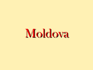 MoldovaMoldova
 