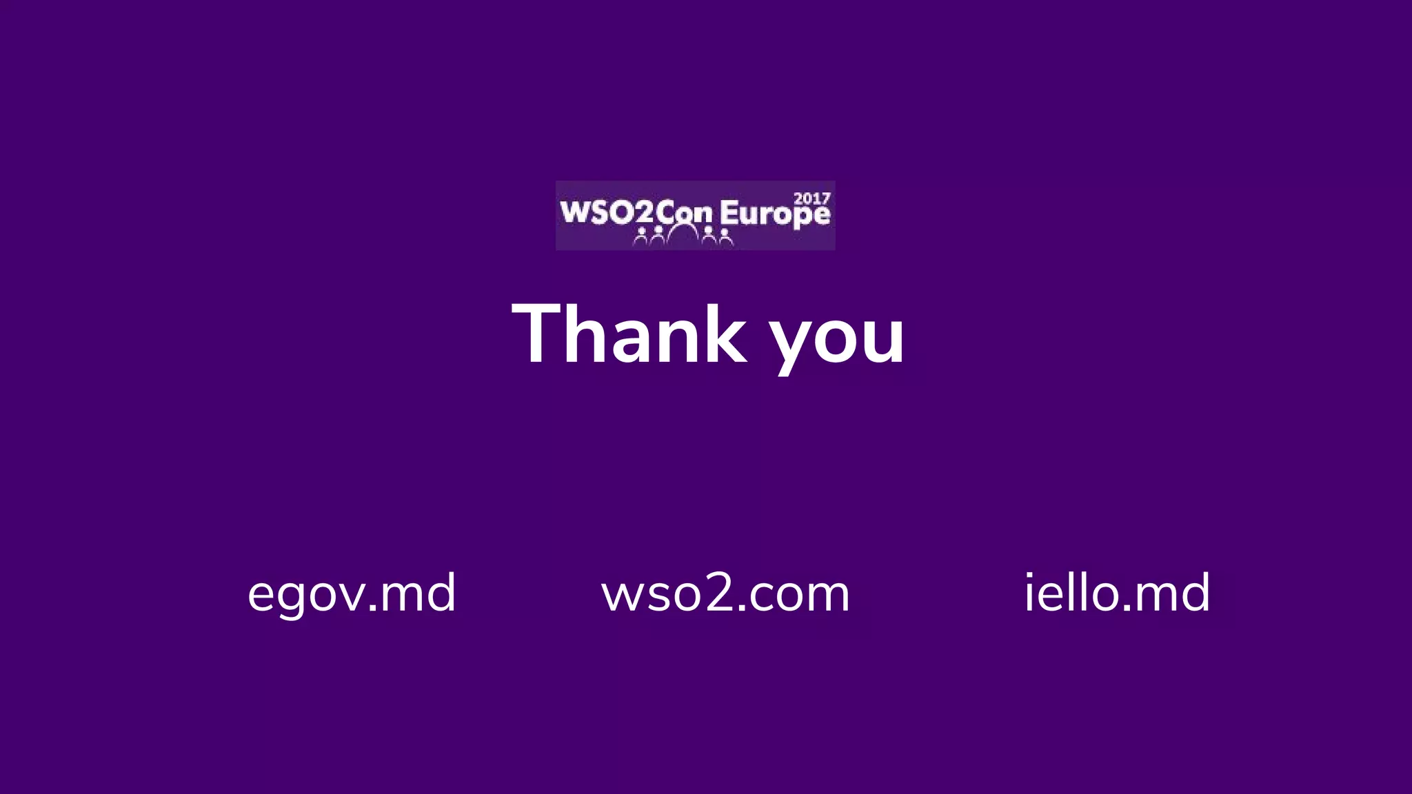 Thank you
egov.md wso2.com iello.md
 