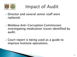 24 month WB funded Project Implemented by IBTCI:  Performance audits and audits of IT systems. Started Oct 2008/ended Oct 2010