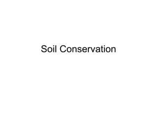 Soil Conservation 