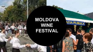 MOLDOVA
WINE
FESTIVAL
 