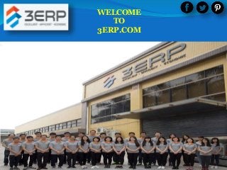 WELCOME
TO
3ERP.COM
 
