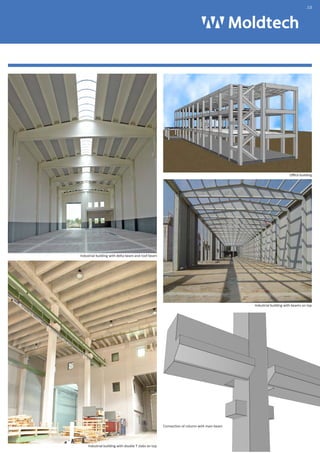 Industrial building with delta beam and roof beam 
Office building 
Industrial building with beams on top 
Connection of column with main beam 
Industrial building with double T slabs on top 
.10 
 