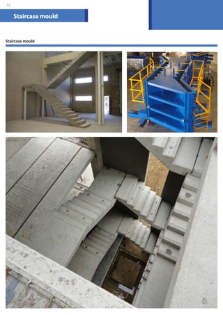 Staircase mould 
.23 
Staircase mould 
 