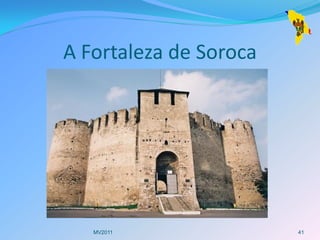A Fortaleza de Soroca




   MV2011               41
 