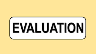 EVALUATION
 
