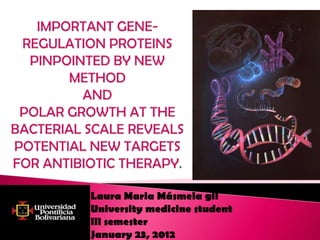 Laura Maria Másmela gil
University medicine student
lll semester
January 23, 2012
 