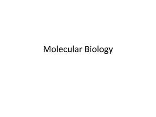 Molecular Biology Lecture | PPTX