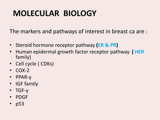 Molecular biology of breast cancer and | PPTX