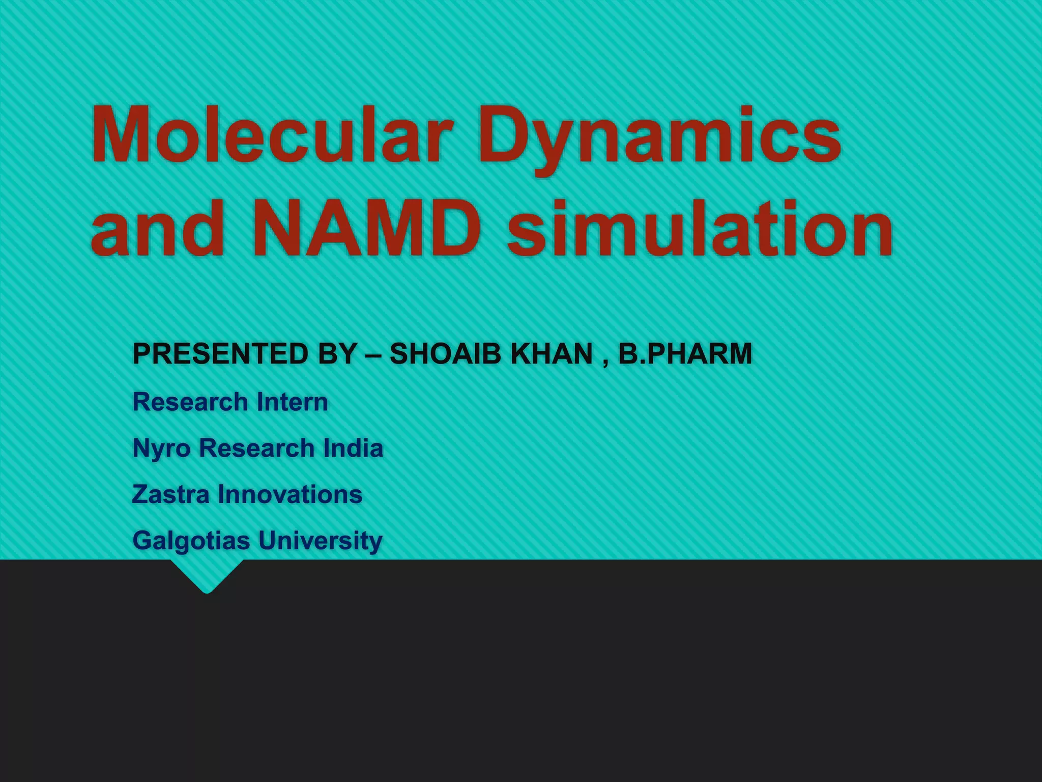 Molecular dynamics and namd simulation | PPTX