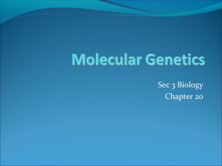Sec 3 Biology
Chapter 20
 