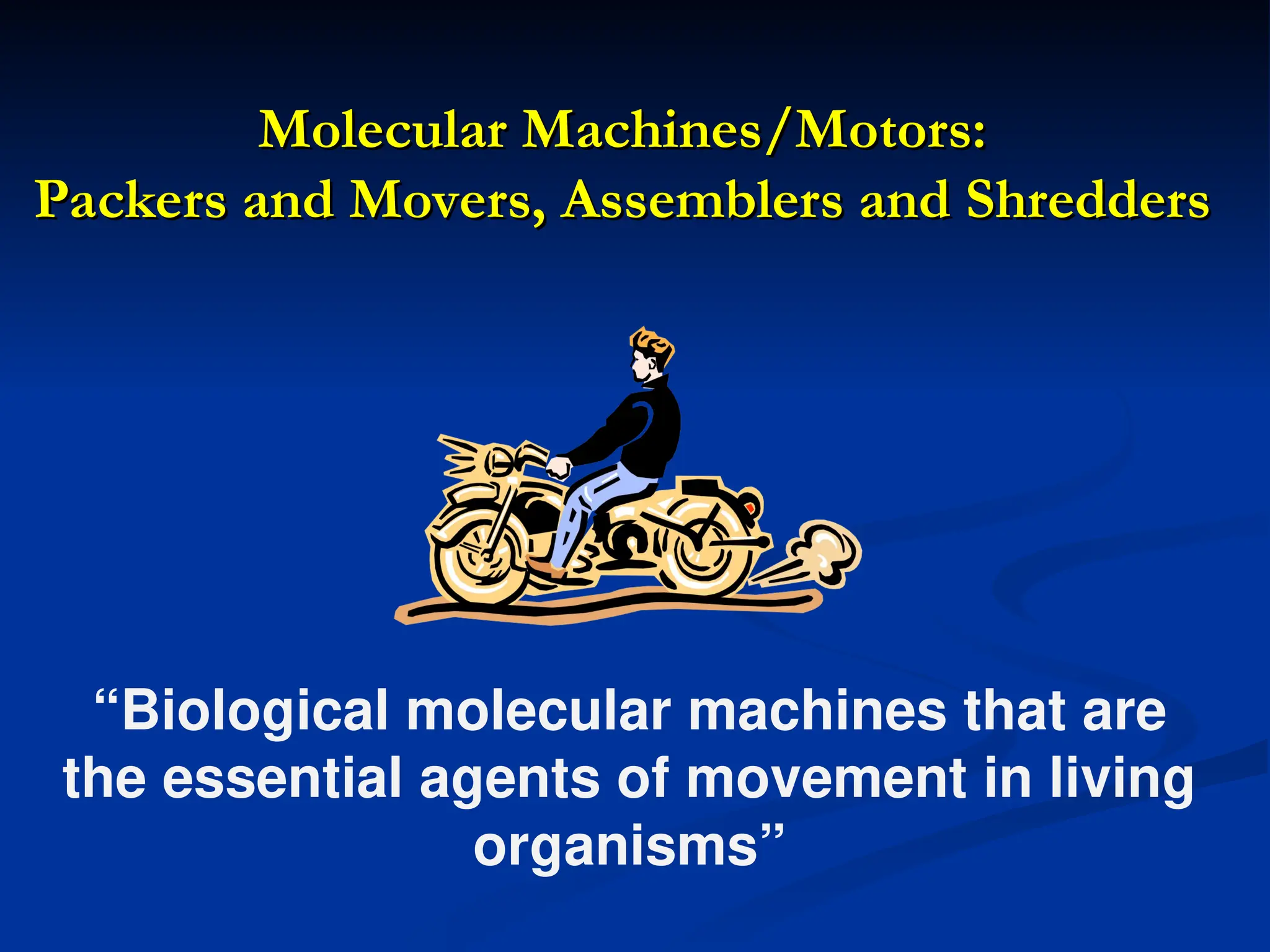 Molecular Machines-Motors for cell biology .ppt