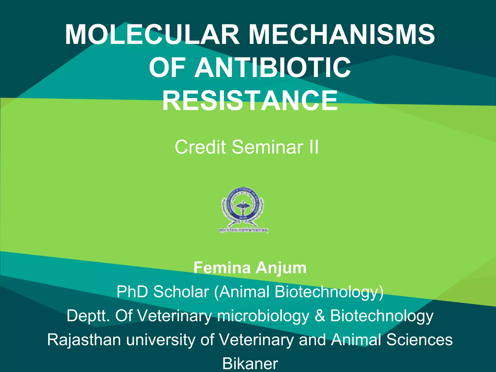 Molecular mechanism of antibiotic resistance | PPTX