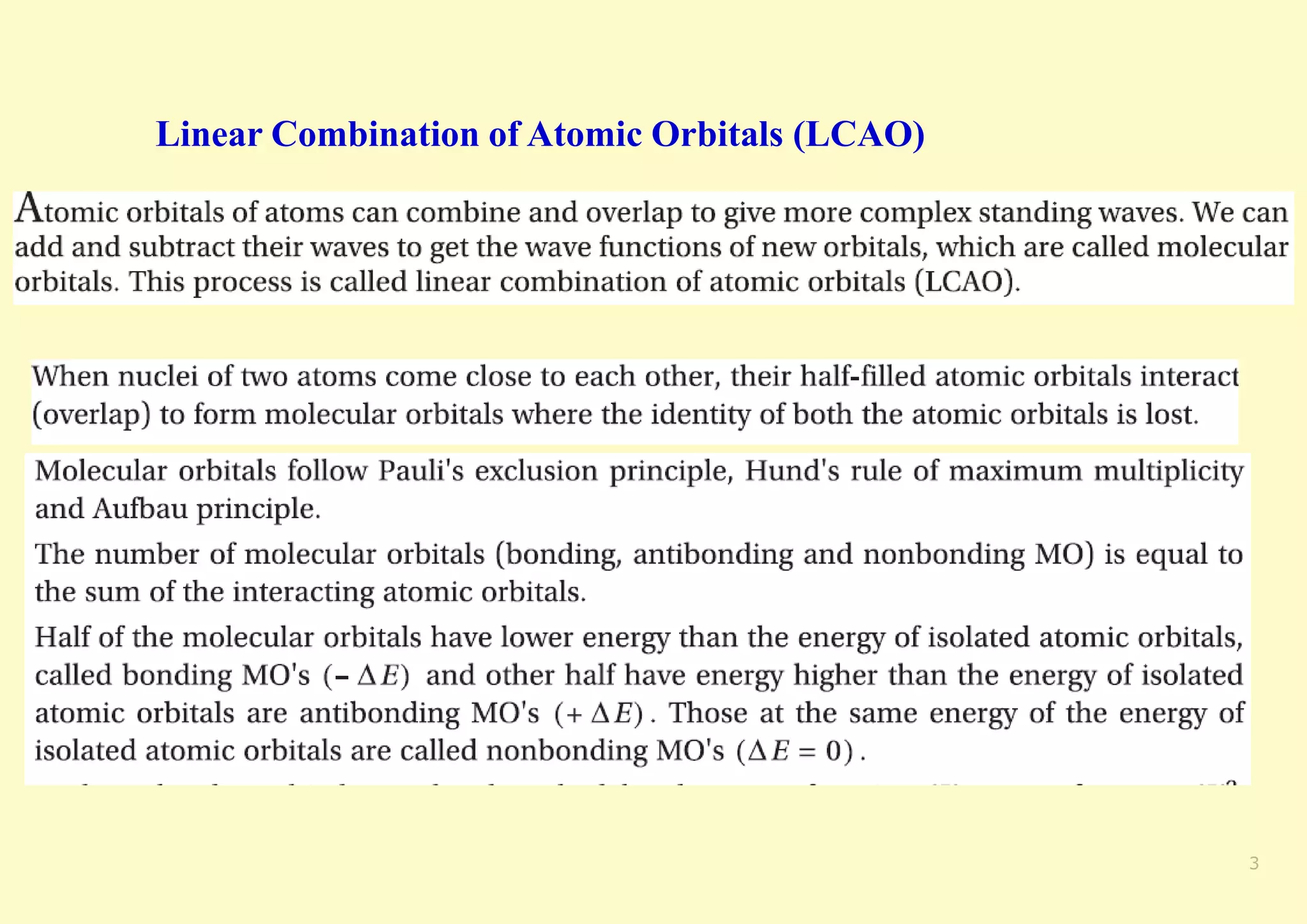 Linear Combination of Atomic Orbitals (LCAO)
3
 