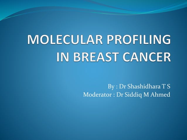 Molecular profiling in breast cancer | PPTX