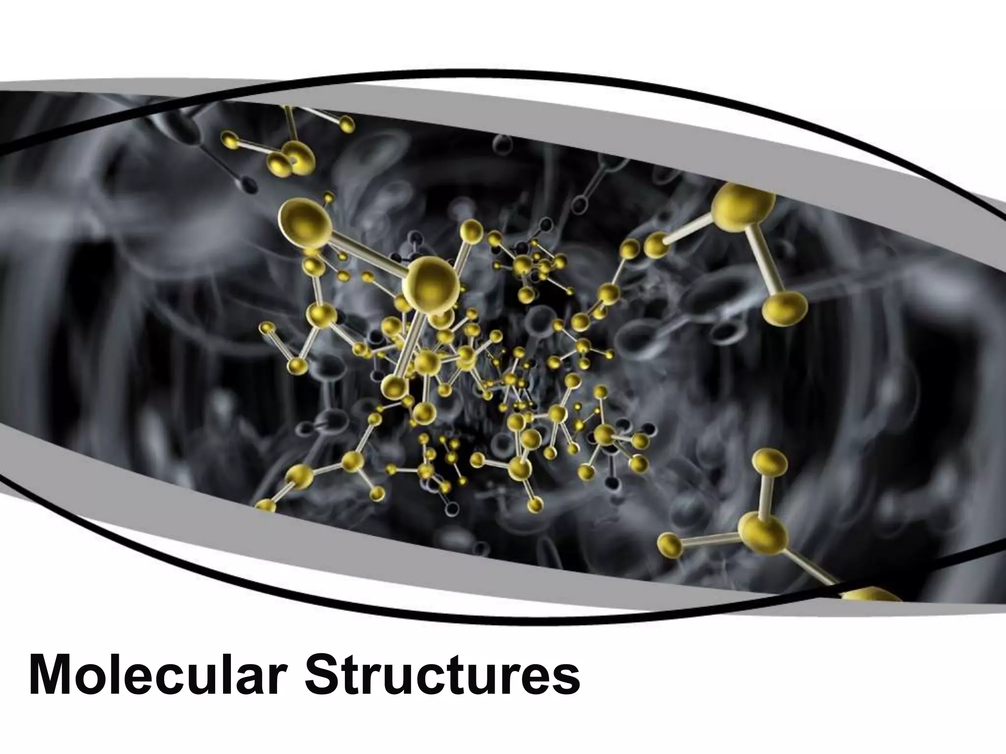 Molecular Structures
 