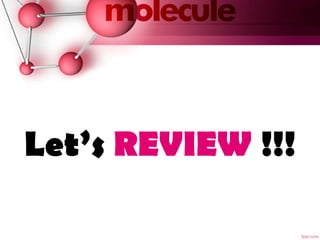 Let’s REVIEW !!!
 