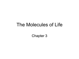 The Molecules of Life Chapter 3 