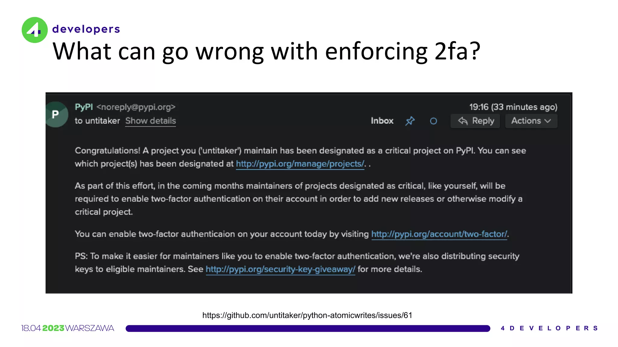 What can go wrong with enforcing 2fa?
https://github.com/untitaker/python-atomicwrites/issues/61
 
