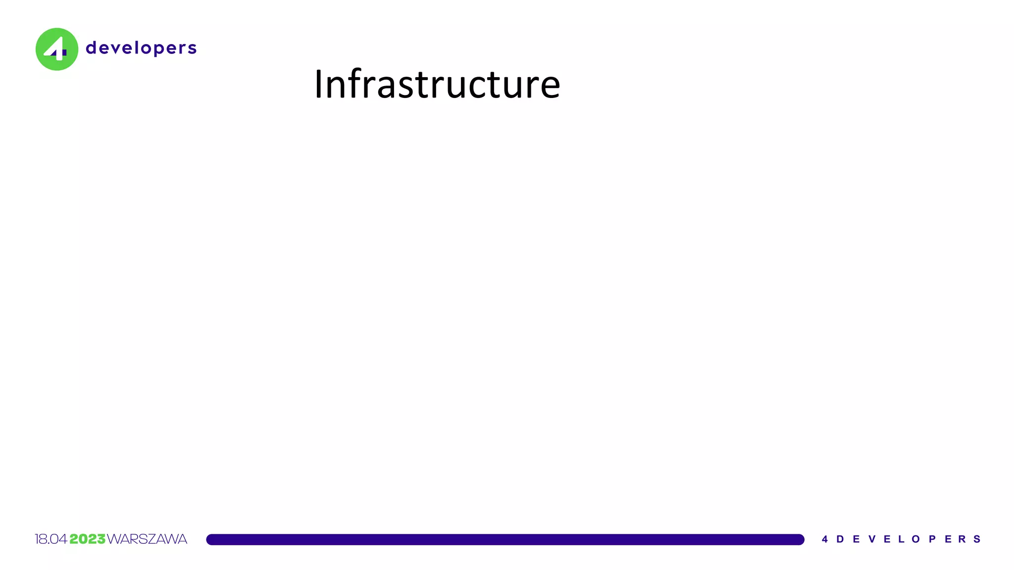 Infrastructure
 