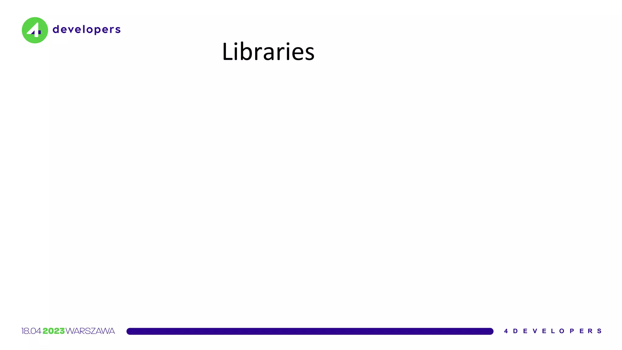 Libraries
 