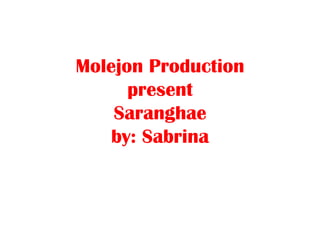 Molejon Production
present
Saranghae
by: Sabrina

 