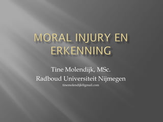 Tine Molendijk, MSc.
Radboud Universiteit Nijmegen
tinemolendijk@gmail.com
 