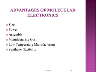  Size
 Power
 Assembly
 Manufacturing Cost
 Low Temperature Manufacturing
 Synthetic flexibility
01-05-2015 20
 