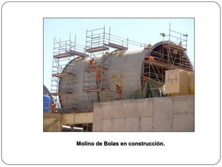 Molino de Bolas en construcción.
 