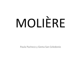 MOLIÈRE Paula Pacheco y Gema San Celedonio 