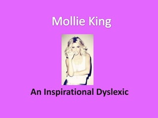 Mollie King An Inspirational Dyslexic 