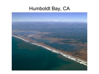 Humboldt Bay, CA
 