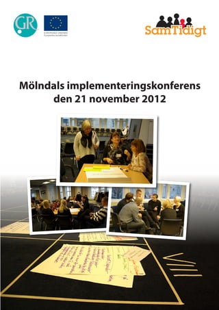 Mölndals implementeringskonferens
den 21 november 2012
 
