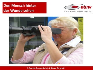 Den Mensch hinter  der Wunde sehen © Gonda Bauernfeind & Steve Strupeit  