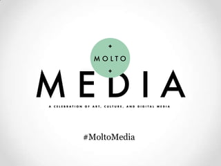 #MoltoMedia
 