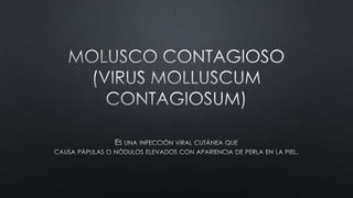 Molusco contagioso 