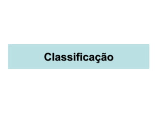 Classificação
 