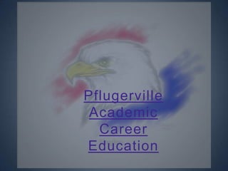 Pflugerville Academic Career Education 