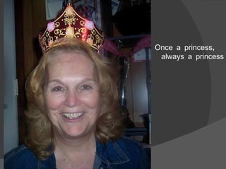 Once a princess, always a princess 