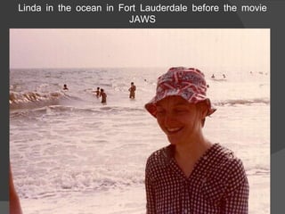 Linda in the ocean in Fort Lauderdale before the movie JAWS 