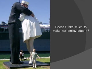 Doesn’t take much to make her smile, does it? 