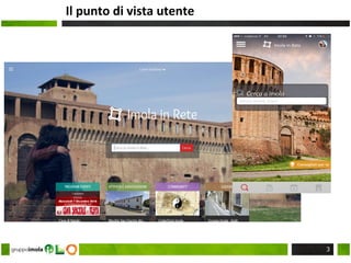 Il punto di vista utente
3
 