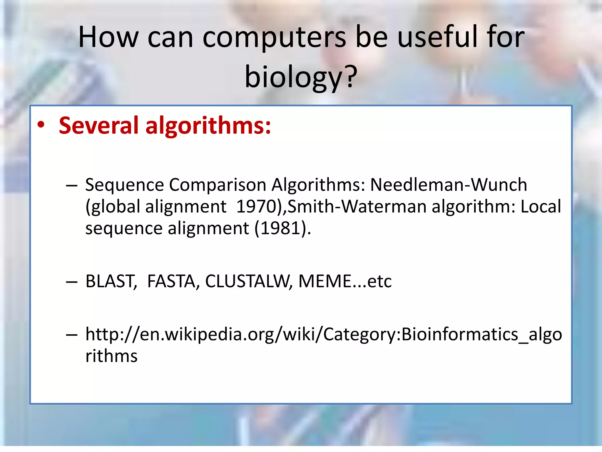 How can computers be useful for biology?