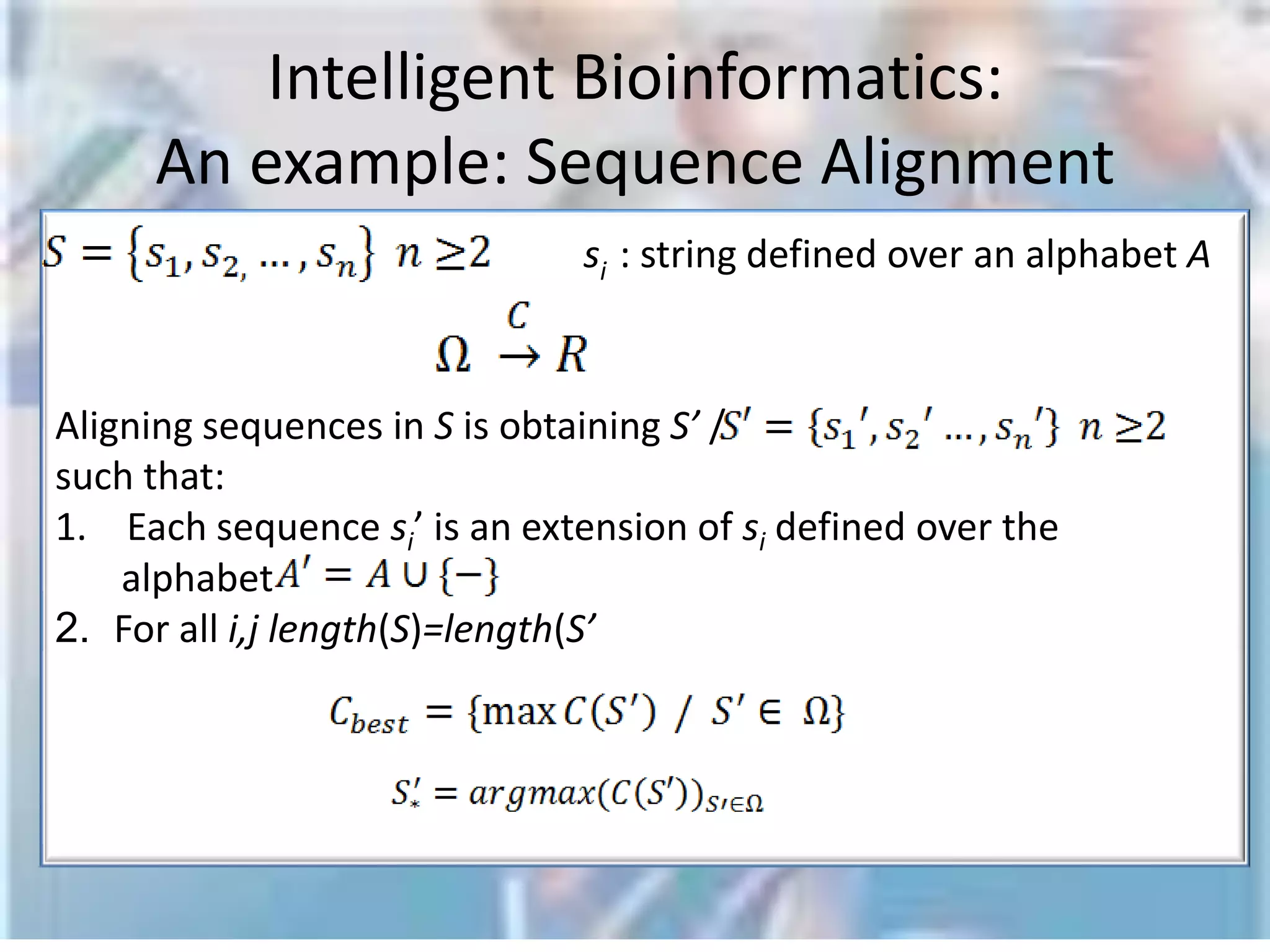 How can computers be useful for biology?Several algorithms: Sequence Comparison Algorithms: Needleman-Wunch (global alignment  1970),Smith-Waterman algorithm: Local sequence alignment (1981).BLAST,  FASTA, CLUSTALW, MEME...etchttp://en.wikipedia.org/wiki/Category:Bioinformatics_algorithms