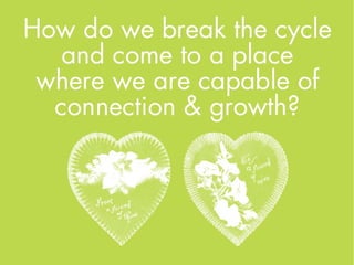 Fear & Becoming Known: Connection and Growth Through Selfish Acts